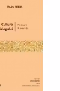 Cultura dialogului. Pledoarii si exercitii