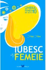 Iubesc sa fiu femeie. Ghidul femeii de nota 10