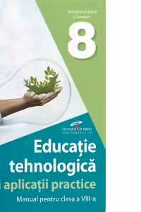 Educatie tehnologica si aplicatii practice. Manual pentru clasa a 8-a