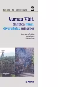 Lumea vaii. Unitatea minei, diversitatea minerilor