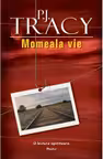 Momeala vie - P. J. Tracy