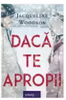 Daca te apropii