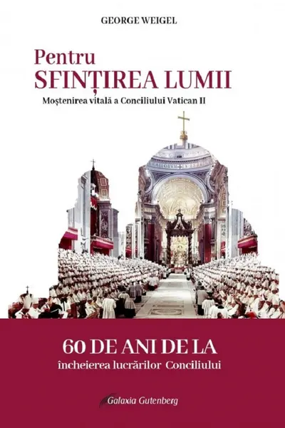 Pentru sfințirea lumii. Moștenirea vitală a Conciliului Vatican II
