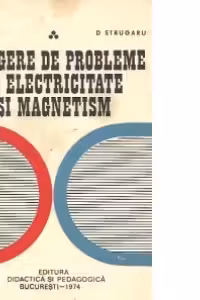 Culegere de probleme de electricitate si magnetism