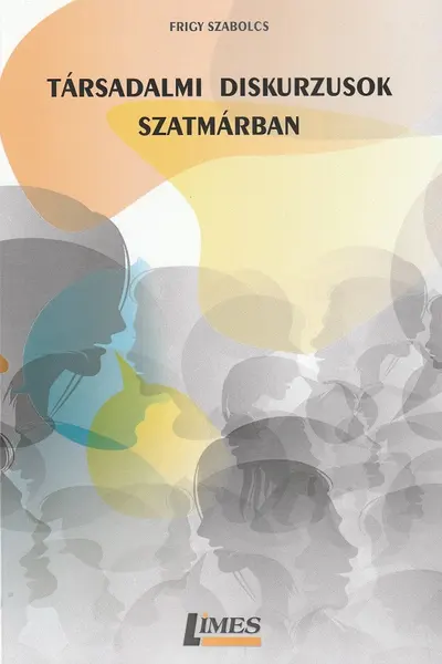 Társadalmi diskurzusok Szatmárban
