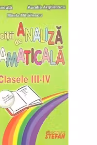 Exercitii de analiza gramaticala (clasele III-IV)