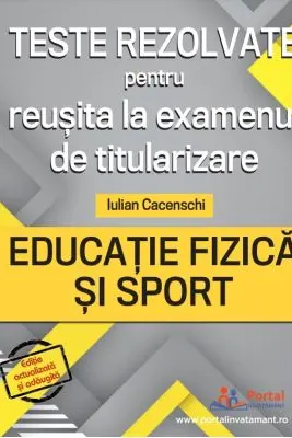 Teste rezolvate pentru reusita la examenul de titularizare. Educatie Fizica si Sport