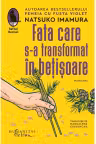Fata care s-a transformat in betisoare