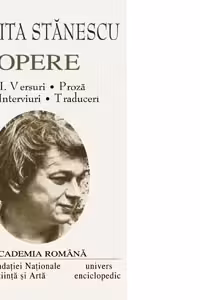 Opere Nichita Stanescu (vol.VI) - Versuri. Proza. Interviuri. Traduceri