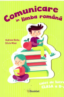 Comunicare in limba romana. Caiet de lucru pentru clasa a 2-a