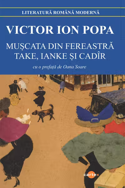 Muscata din fereastra. Take, Ianke si Cadir