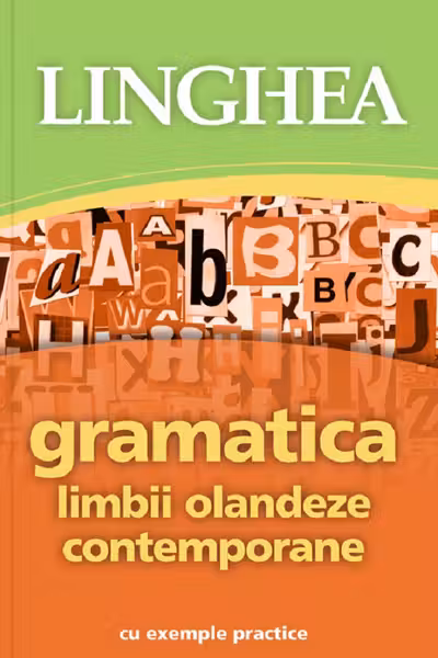 Gramatica limbii olandeze contemporane cu exemple practice