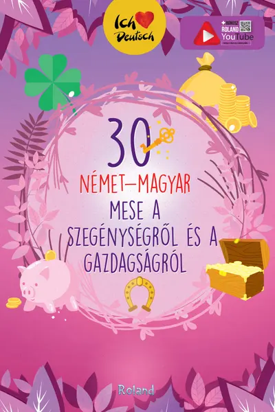 30 nemet-magyar a szegenysegrol es a gazdagsagrol (30 de povești despre sărăcie și bogăție bilingv german-maghiar)