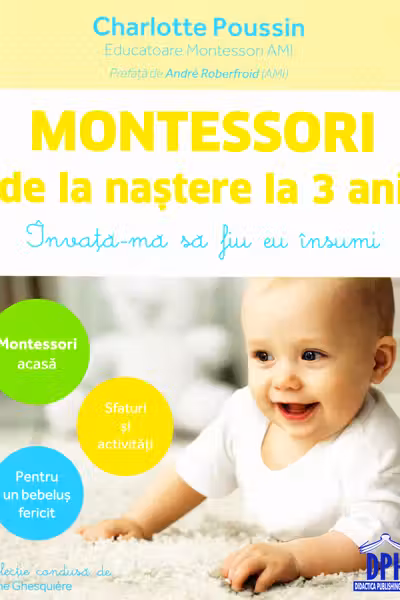 Montessori de la nastere la 3 ani