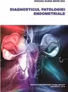 Diagnosticul patologiei endometriale