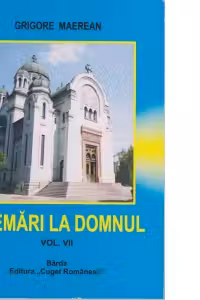 Chemari la Domnul. Vol. VII - Primiti lumina Pocaintei