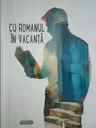 Cu romanul in vacanta