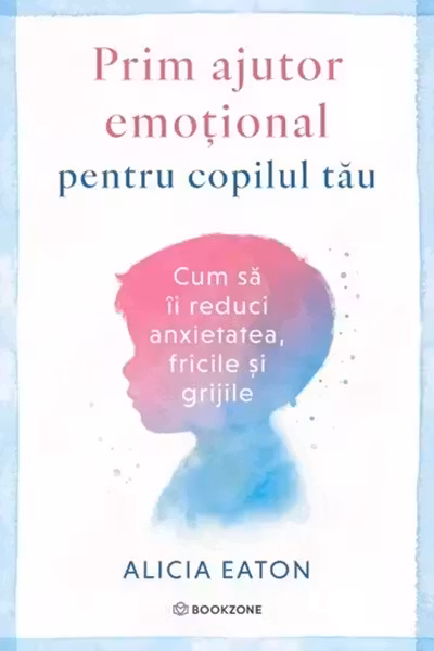 Prim ajutor emotional pentru copilul tau