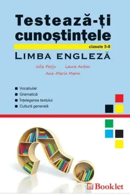 Testeaza-ti cunostintele. Limba engleza