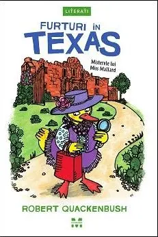 Furturi în Texas. Seria Misterele lui Miss Mallard