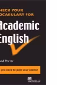 Check Your Vocabulary for ACADEMIC ENGLISH