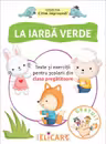 La iarba verde. Texte si exercitii pentru scolarii din clasa pregatitoare