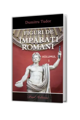 Figuri de imparati Romani volumul 1