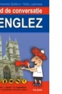 Ghid de conversatie roman-englez. Editia a II-a, revazuta si adaugita