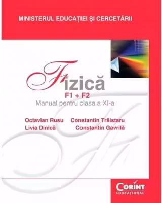 Fizica F1+F2. Manual pentru clasa a 11-a