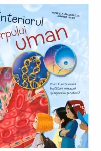 Interiorul corpului uman - Dr. Patrick A. Baeuerle, Norbert Landa