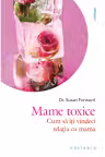 Mame toxice