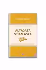 Altadata stiam asta. Lucruri din scoala pe care le-ai uitat