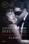 Cincizeci de umbre intunecate. E L James. TREI, 2012.