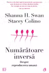 Numaratoarea inversa. Despre reproducerea umana