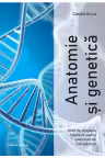 Anatomie şi genetică – ghid de pregătire intensivă pentru examenul de bacalaureat