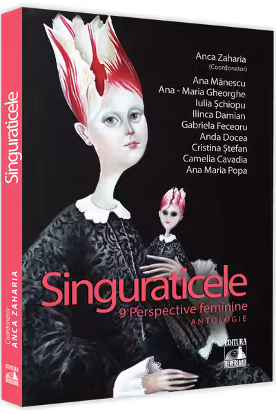 Singuraticele - 9 perspective feminine. Antologie