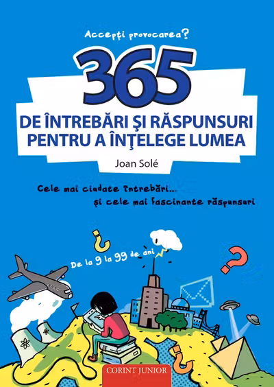 365 de intrebari si raspunsuri pentru a intelege lumea