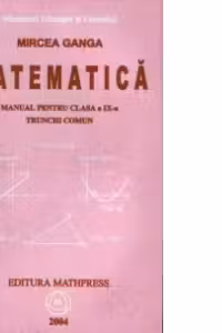 Matematica. Manual pentru clasa a IX-a. Trunchi comun