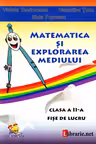 Matematica si explorarea mediului - clasa a II-a. Fise de lucru
