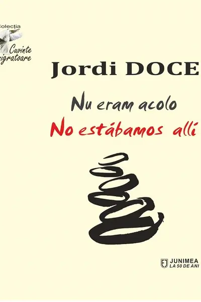 Nu eram acolo. Nu estabamos allí