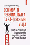 Schimba-ti personalitatea ca sa-ti schimbi viata