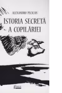 Istoria secreta a copilariei