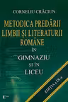 Metodica predării limbii și literaturii române în gimnaziu și în liceu