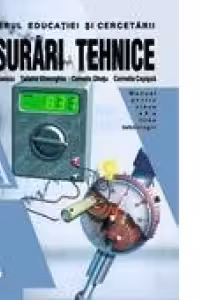 Masurari tehnice. Manual pentru clasa a X-a, liceu tehnologic