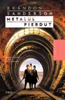 Metalul pierdut Vol. 7 (seriei Nascuti din ceata)