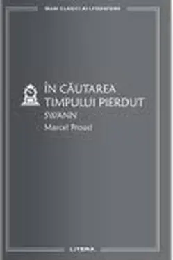 MARI CLASICI AI LITERATURII. In cautarea timpului pierdut. Swann.