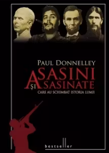 Asasini si asasinate care au schimbat istoria lumii