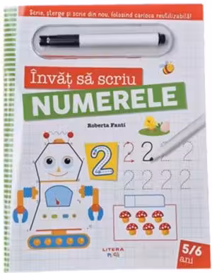 INVAT SA SCRIU NUMERELE. Scrie, sterge si scrie din nou, folosind carioca reutilizabila!