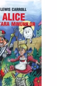 Alice in tara minunilor (Nedisponibila)
