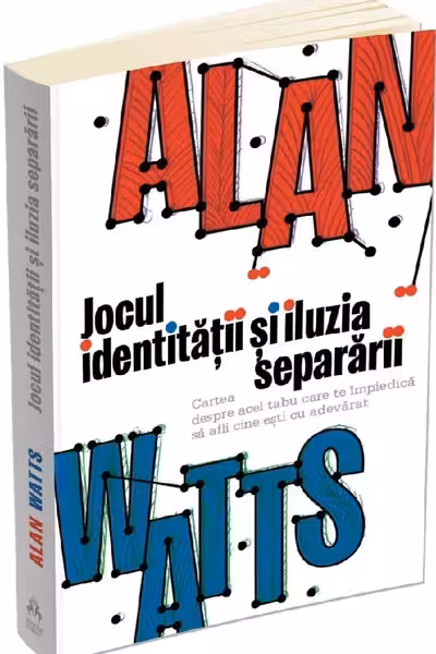 Jocul identitatii si iluzia separarii